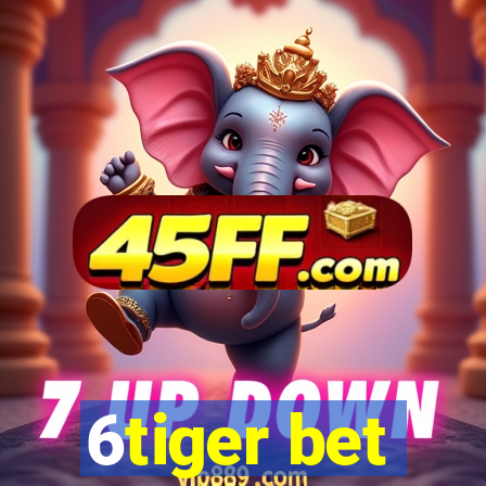 6tiger bet